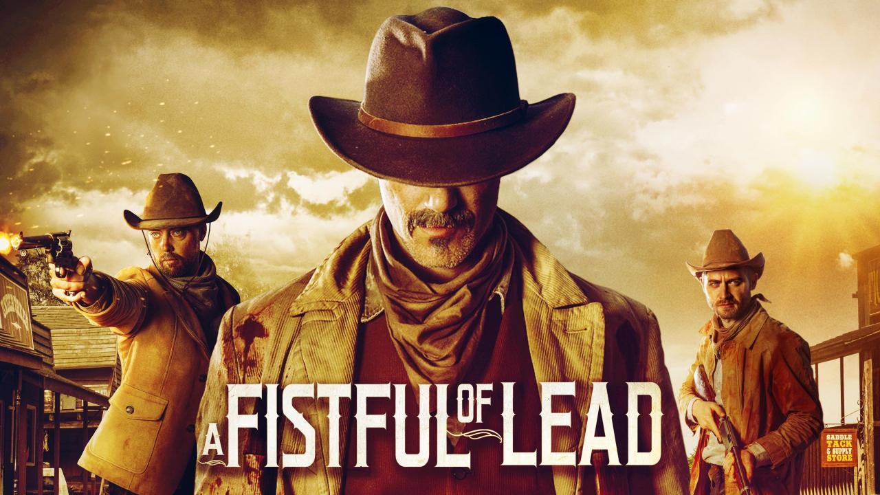 فيلم A Fistful Of Lead 2019 مترجم كامل HD