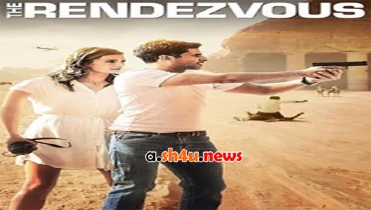 فيلم The Rendezvous 2016 مترجم - HD