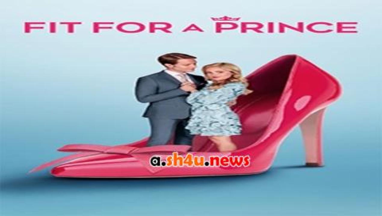 فيلم Fit for a Prince 2021 مترجم - HD