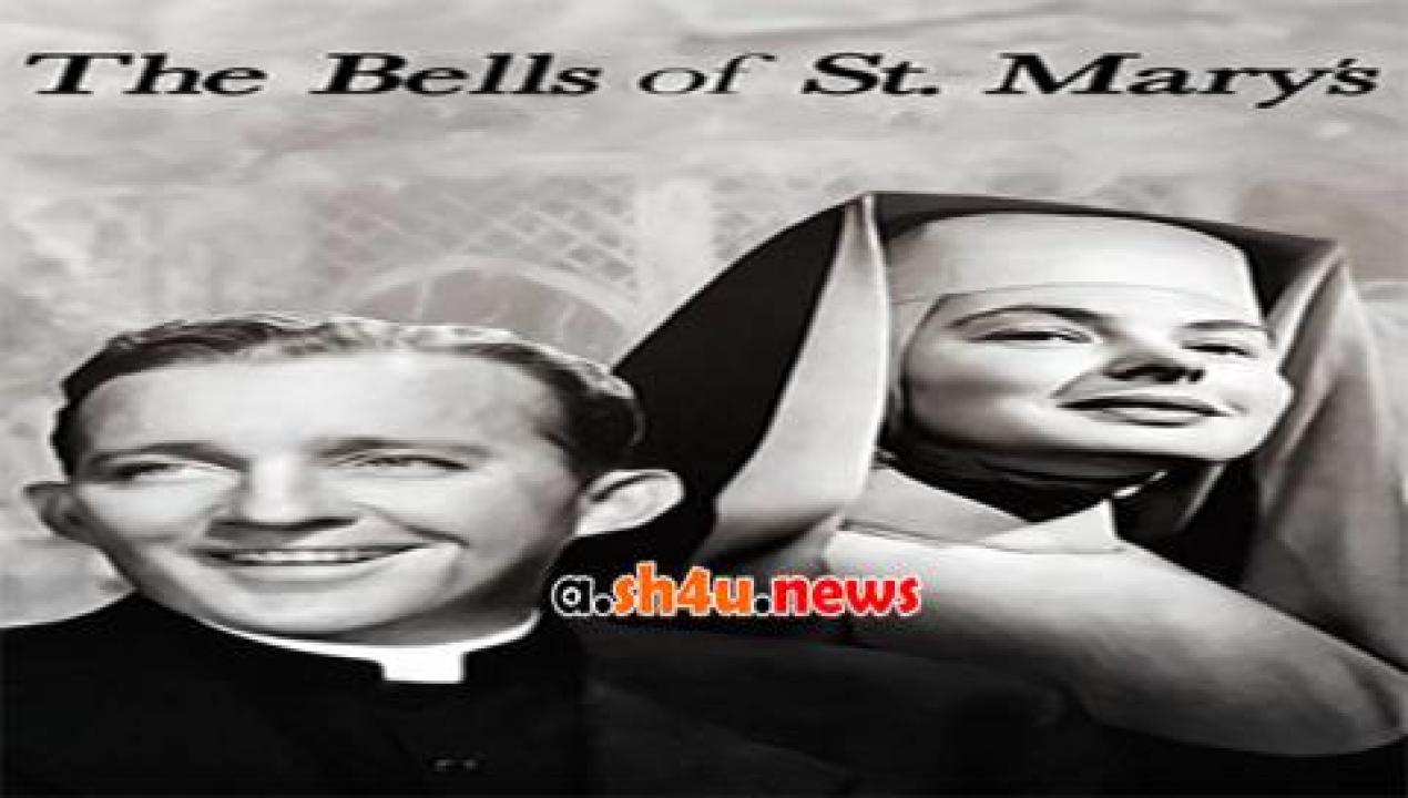 فيلم The Bells of St Mary’s 1945 مترجم - HD