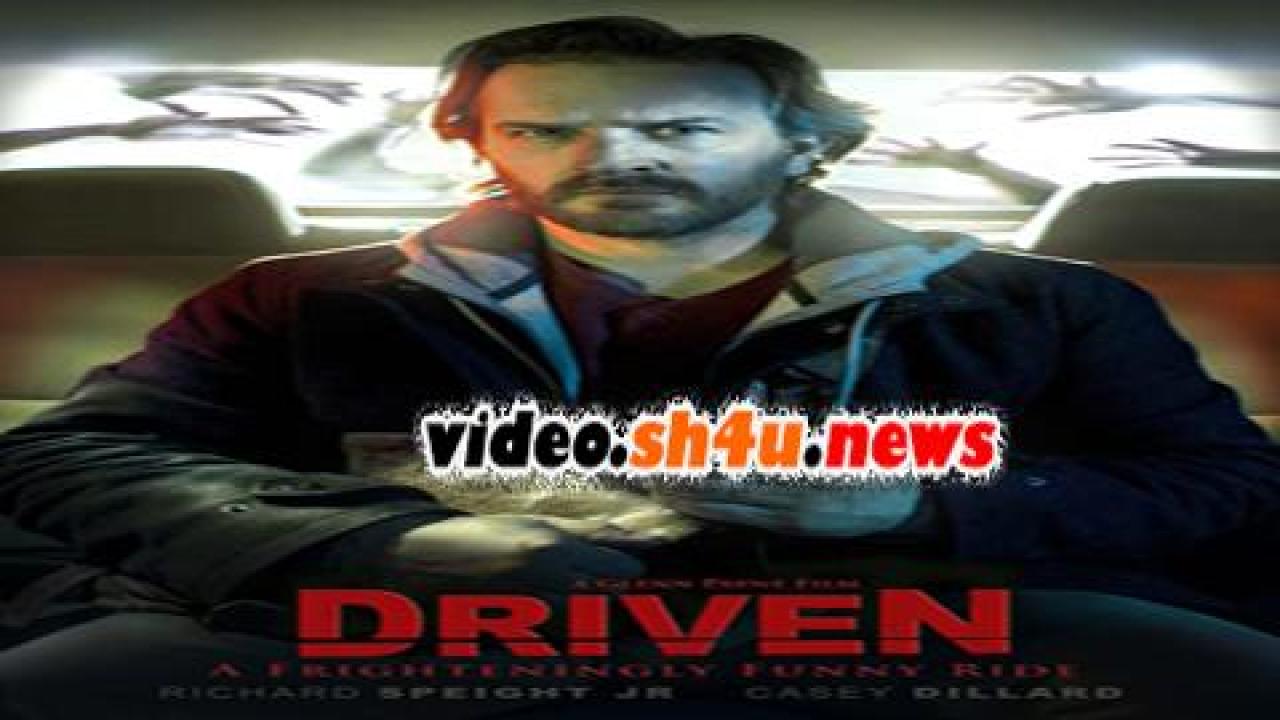 فيلم Driven 2019 مترجم - HD