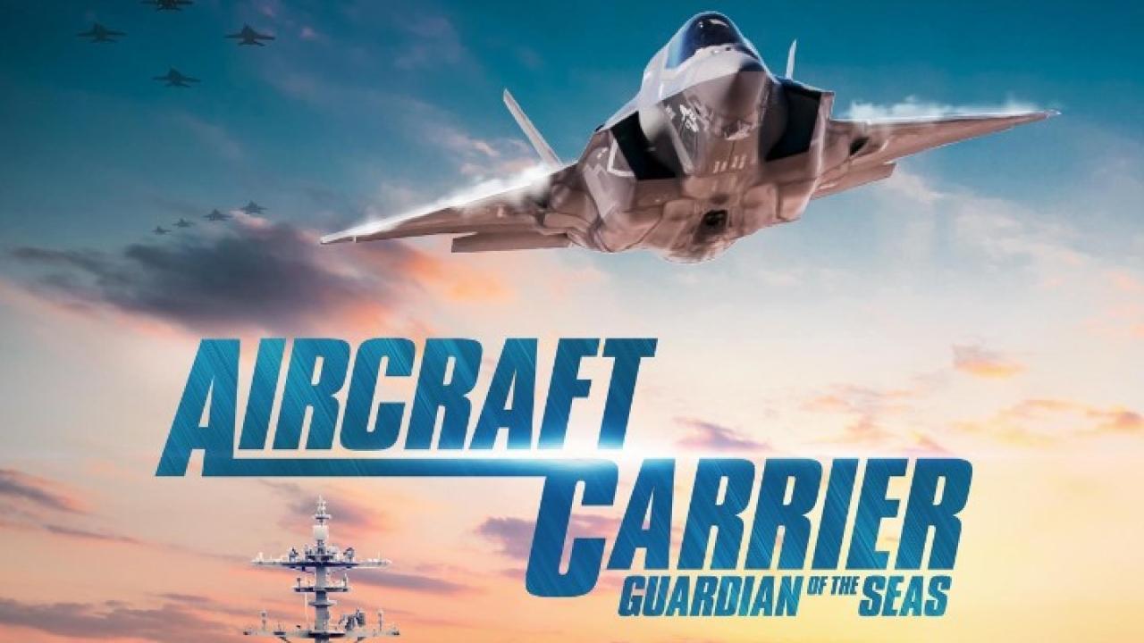 فيلم Aircraft Carrier: Guardian of the Seas 2016 مترجم كامل HD