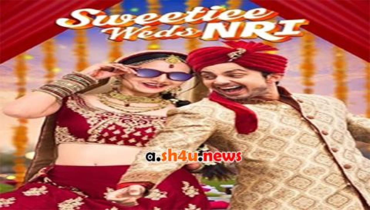 فيلم Sweetiee Weds NRI 2017 مترجم - HD