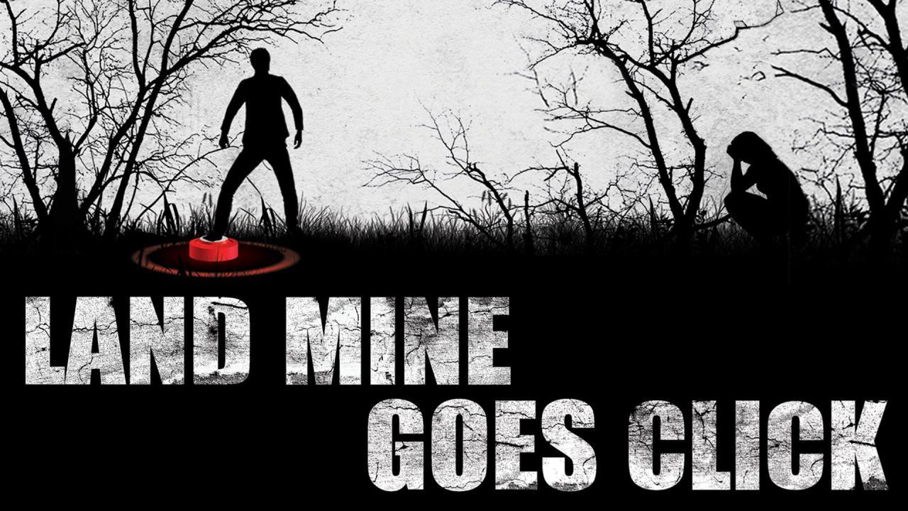 فيلم Landmine Goes Click 2015 مترجم كامل HD