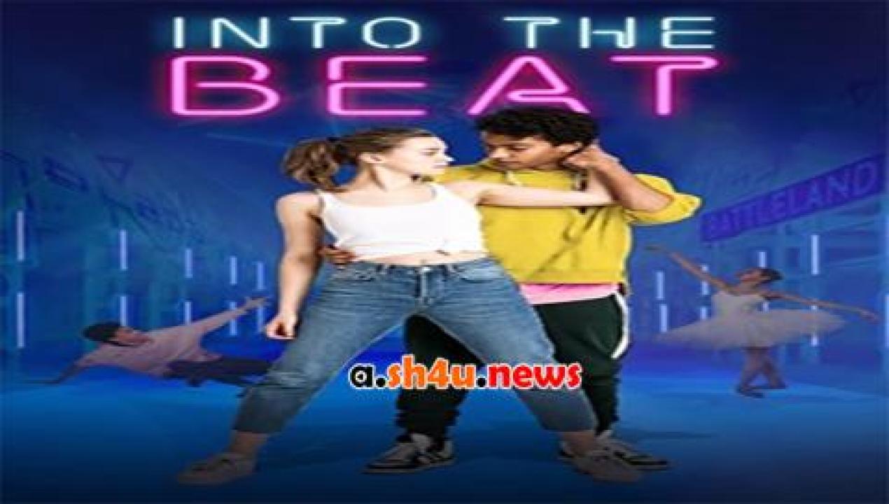 فيلم Into the Beat 2021 مترجم - HD