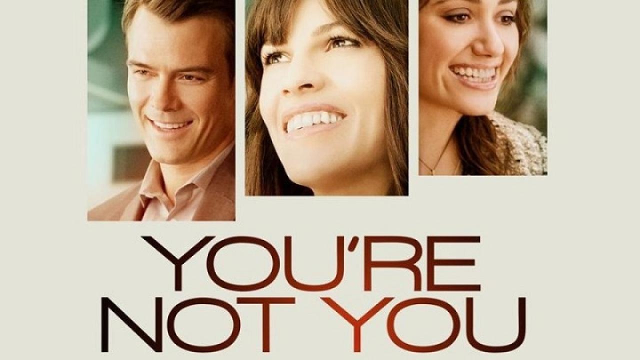 فيلم You're Not You 2014 مترجم كامل HD