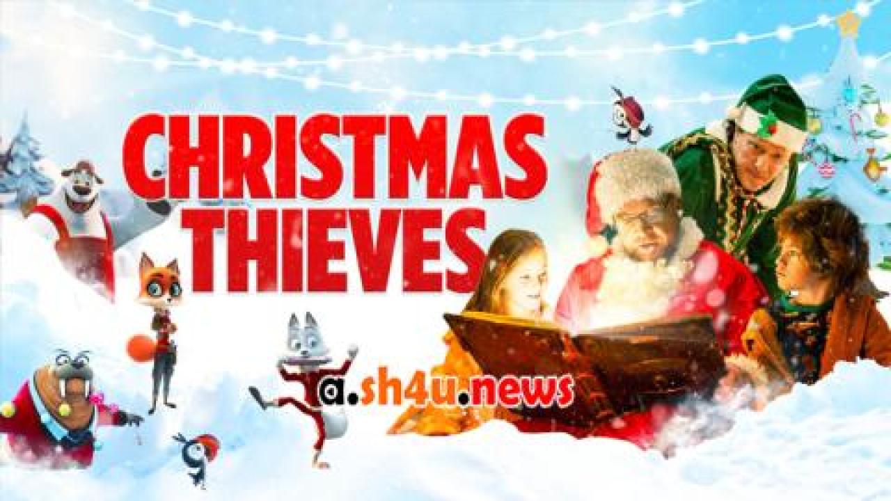 فيلم Christmas Thieves 2021 مترجم - HD