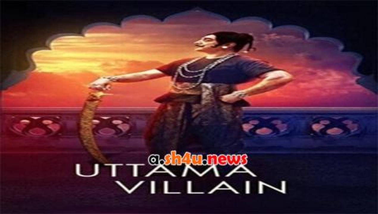 فيلم Uttama Villain 2015 مترجم - HD