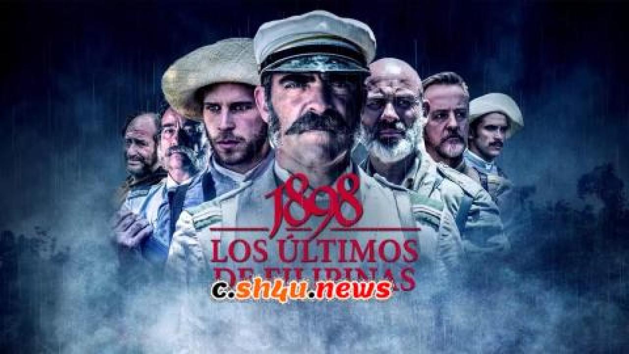 فيلم 1898: Our Last Men in the Philippines 2016 مترجم - HD