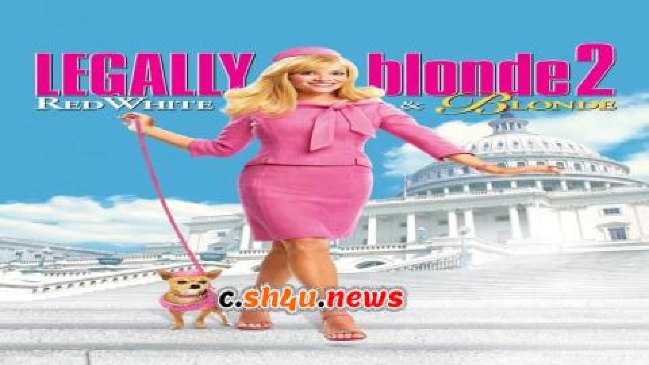 فيلم Legally Blonde 2: Red, White & Blonde 2003 مترجم - HD