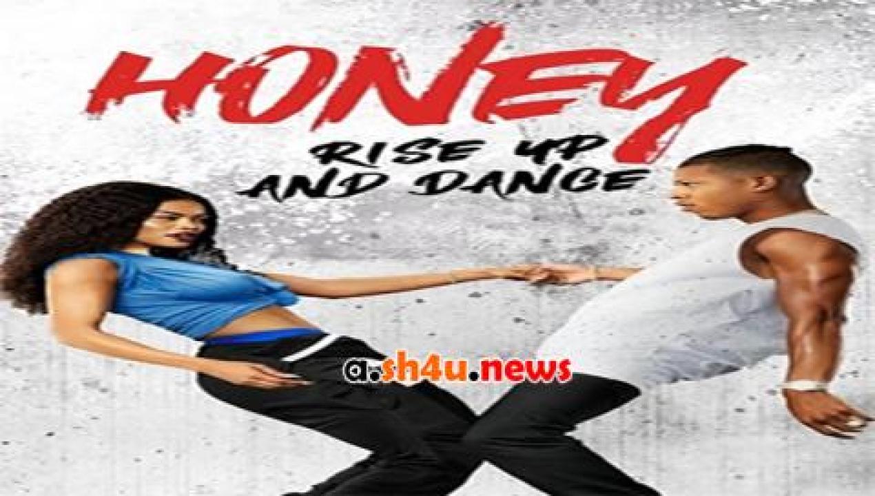 فيلم Honey Rise Up and Dance 2018 مترجم - HD