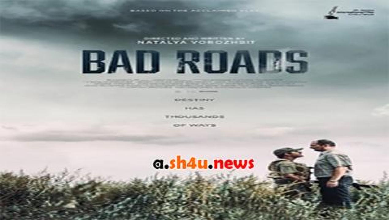 فيلم Bad Roads 2020 مترجم - HD