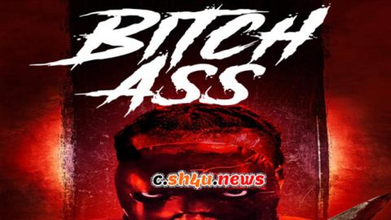 فيلم Bitch Ass 2022 مترجم - HD