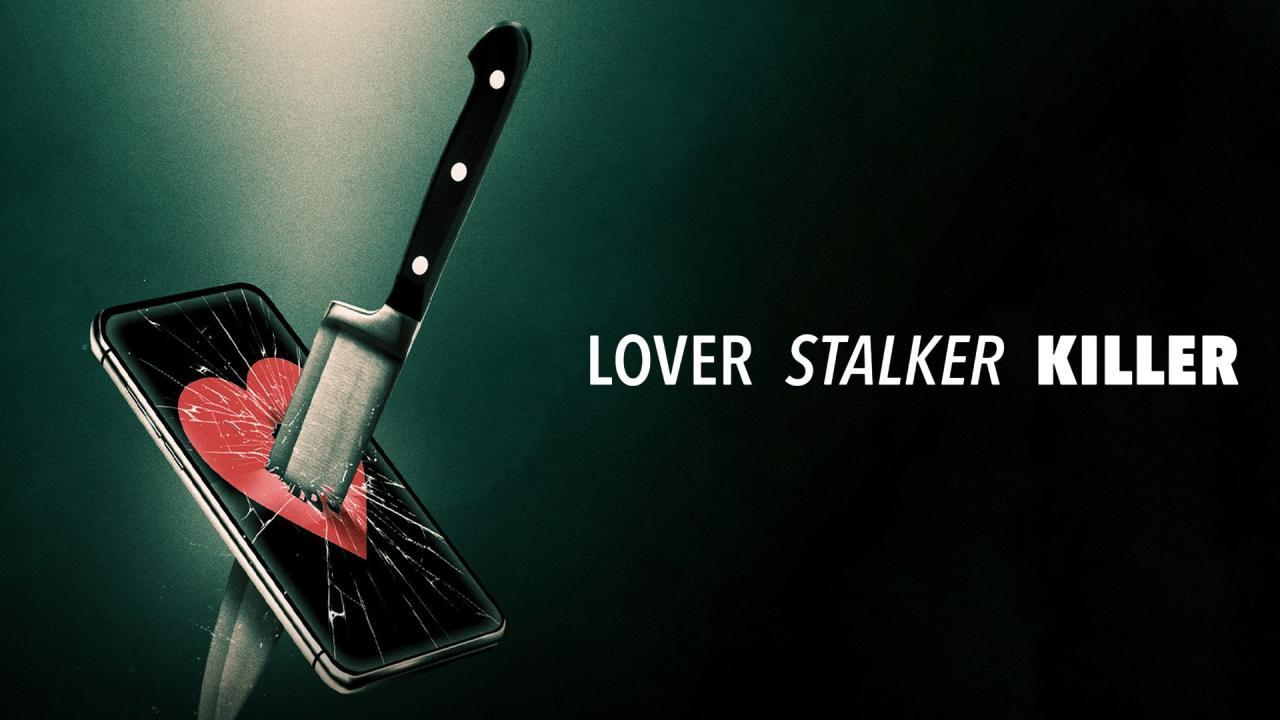 فيلم Lover Stalker Killer 2024 مترجم كامل HD