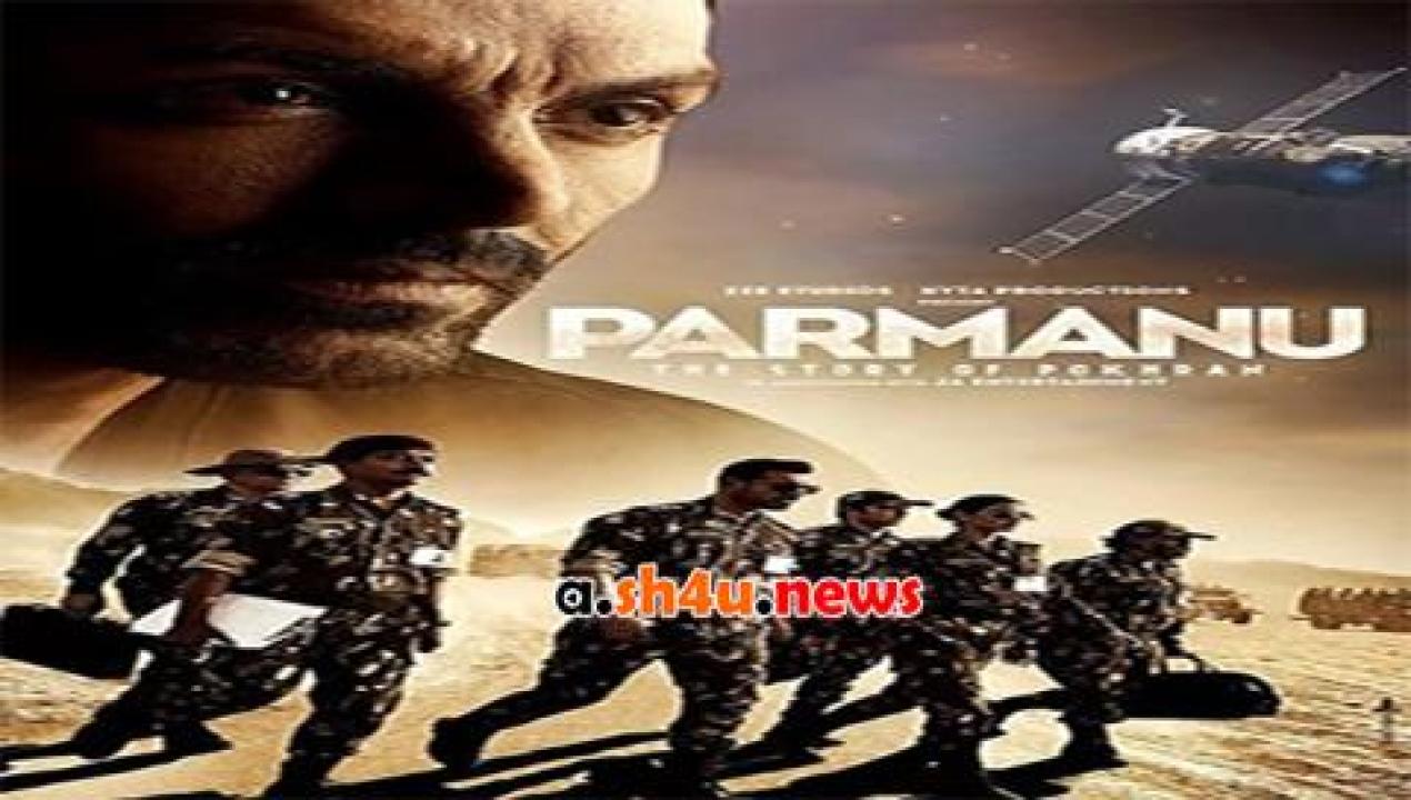 فيلم Parmanu The Story of Pokhran 2018 مترجم - HD