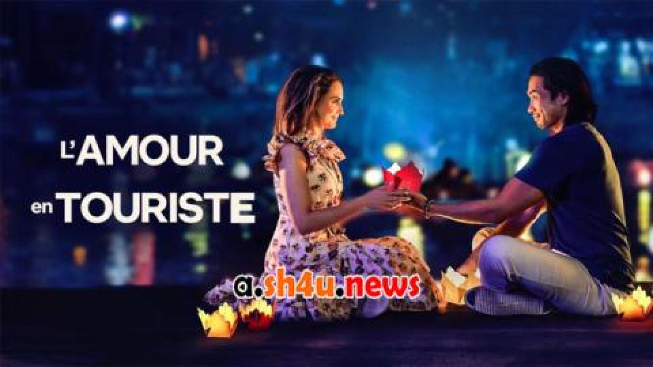 فيلم A Tourist’s Guide to Love 2023 مترجم - HD