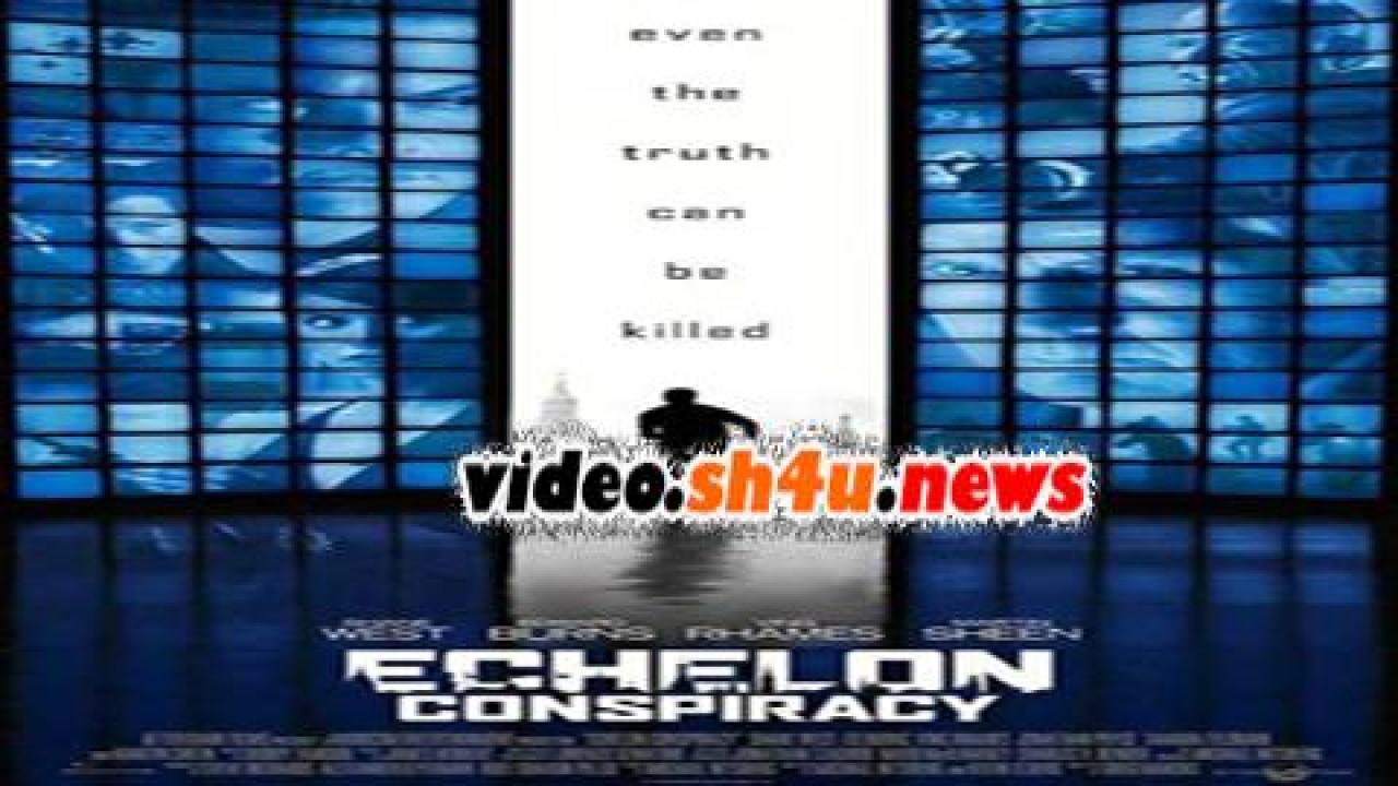 فيلم Echelon Conspiracy 2009 مترجم - HD