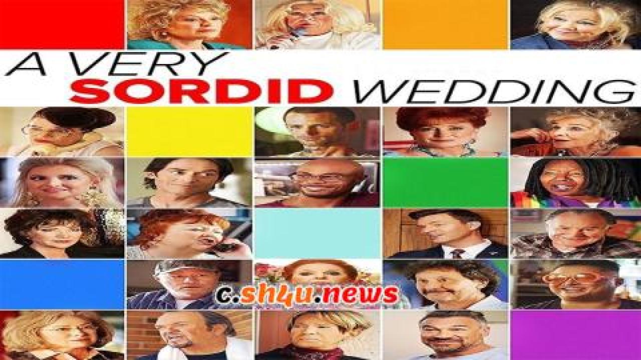 فيلم A Very Sordid Wedding 2017 مترجم - HD