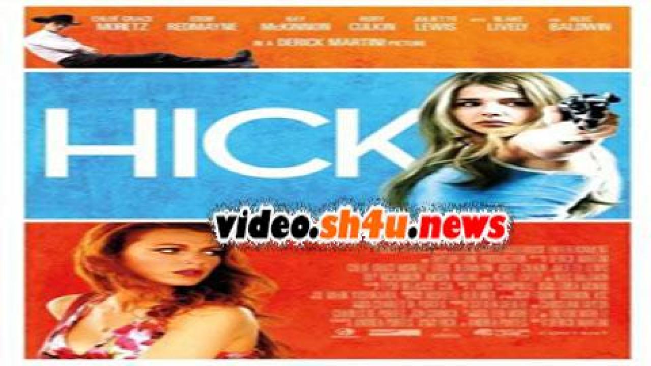 فيلم Hick 2011 مترجم - HD