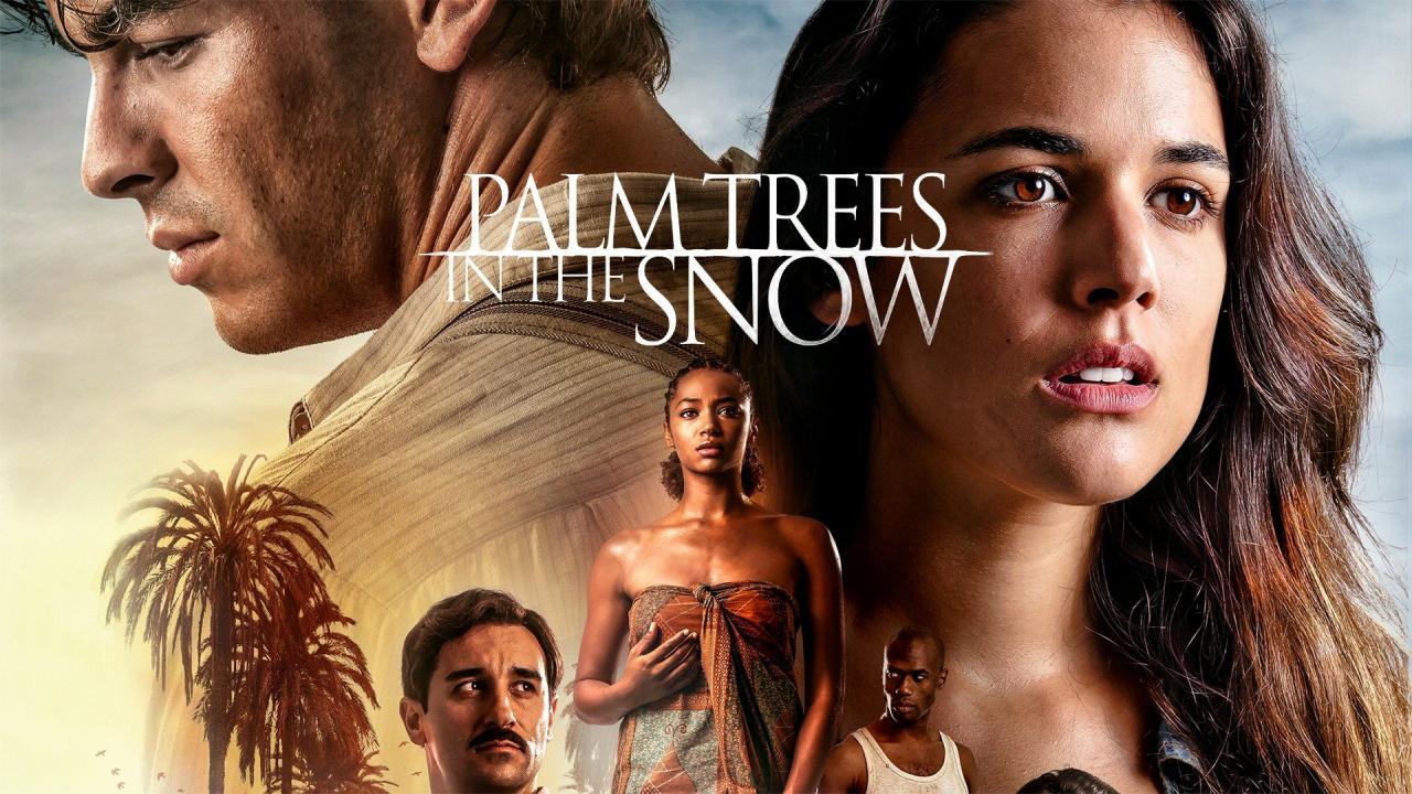 فيلم Palm Trees in the Snow 2015 مترجم كامل HD