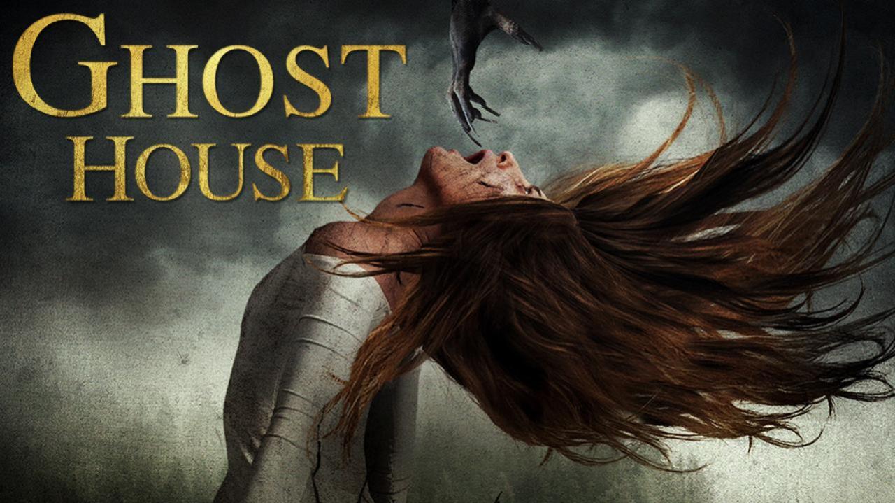 فيلم Ghost House 2017 مترجم كامل HD