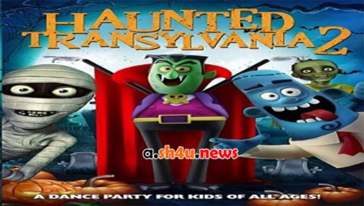 فيلم Haunted Transylvania 2 2018 مترجم - HD