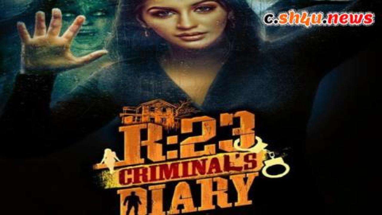 فيلم R23 Criminals Diary 2021 مترجم - HD