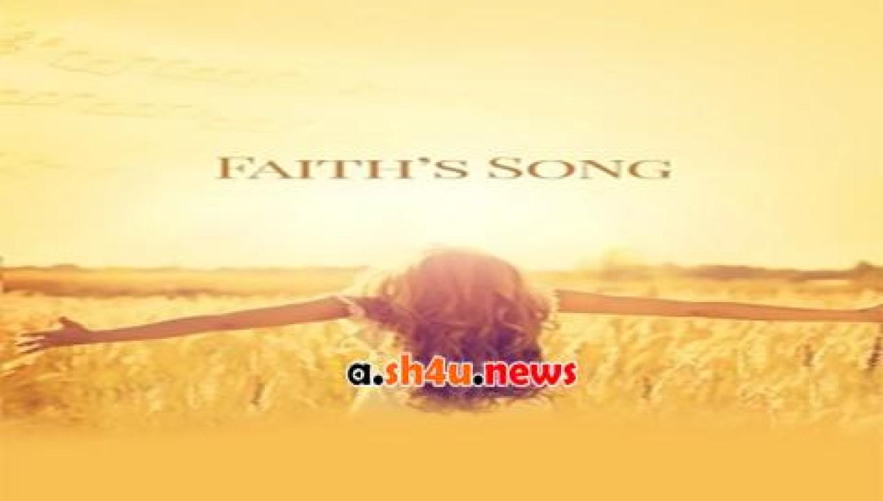 فيلم Faiths Song 2017 مترجم - HD