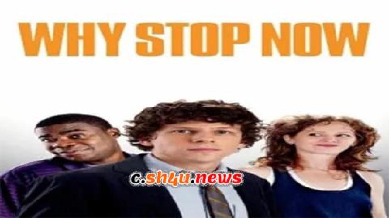 فيلم Why Stop Now? 2012 مترجم - HD