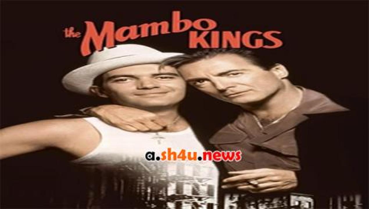 فيلم The Mambo Kings 1992 مترجم - HD