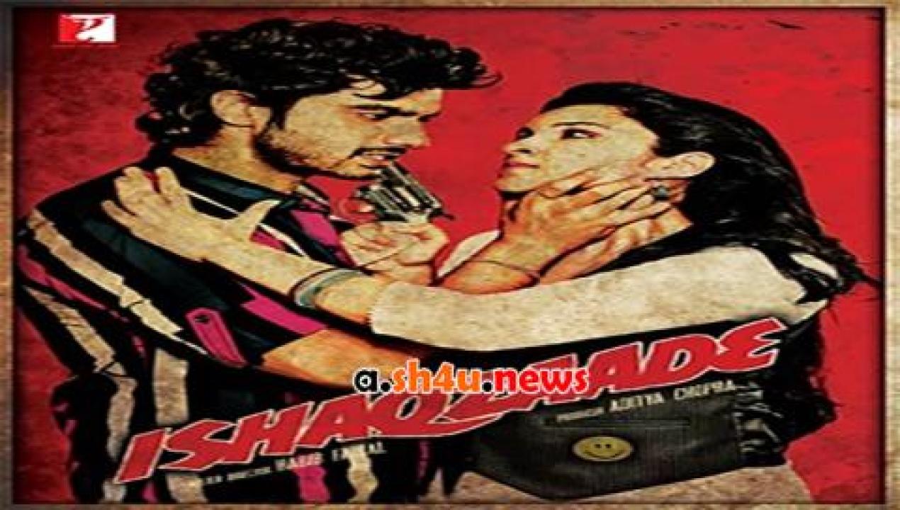 فيلم Ishaqzaade 2012 مترجم - HD