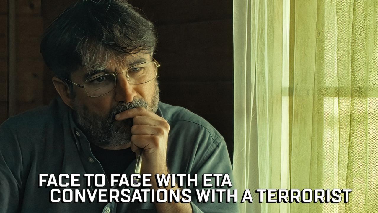 فيلم Face to Face with ETA: Conversations with a Terrorist 2023 مترجم كامل HD