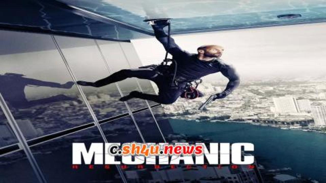 فيلم Mechanic: Resurrection 2016 مترجم - HD