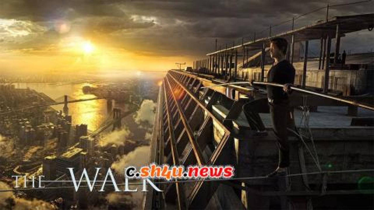 فيلم The Walk 2015 مترجم - HD