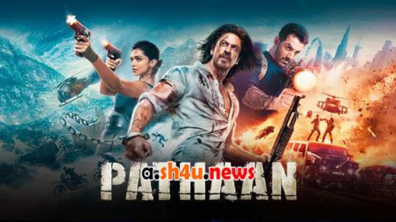 فيلم Pathaan 2023 مترجم - HD