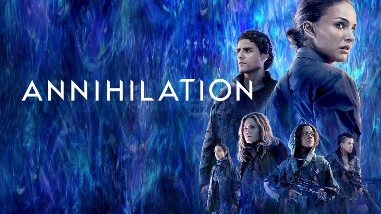 فيلم Annihilation 2018 مترجم كامل HD