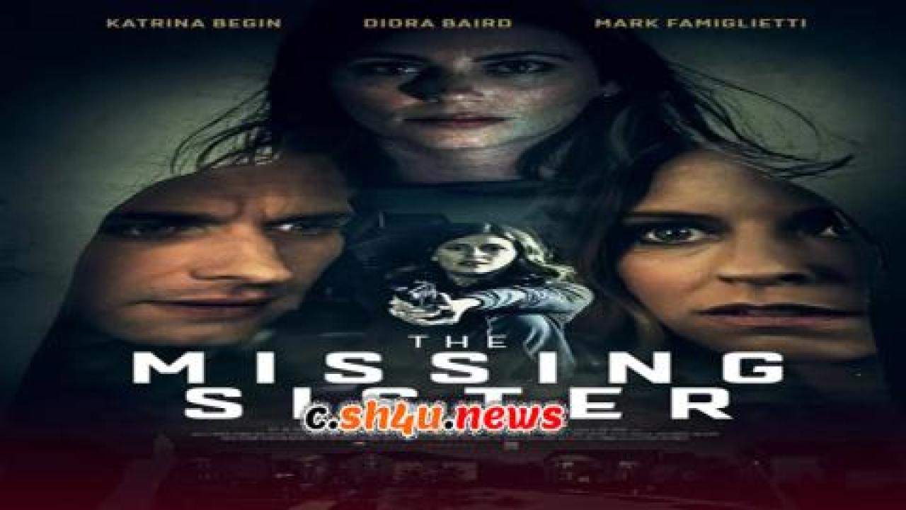 فيلم The Missing Sister 2019 مترجم - HD