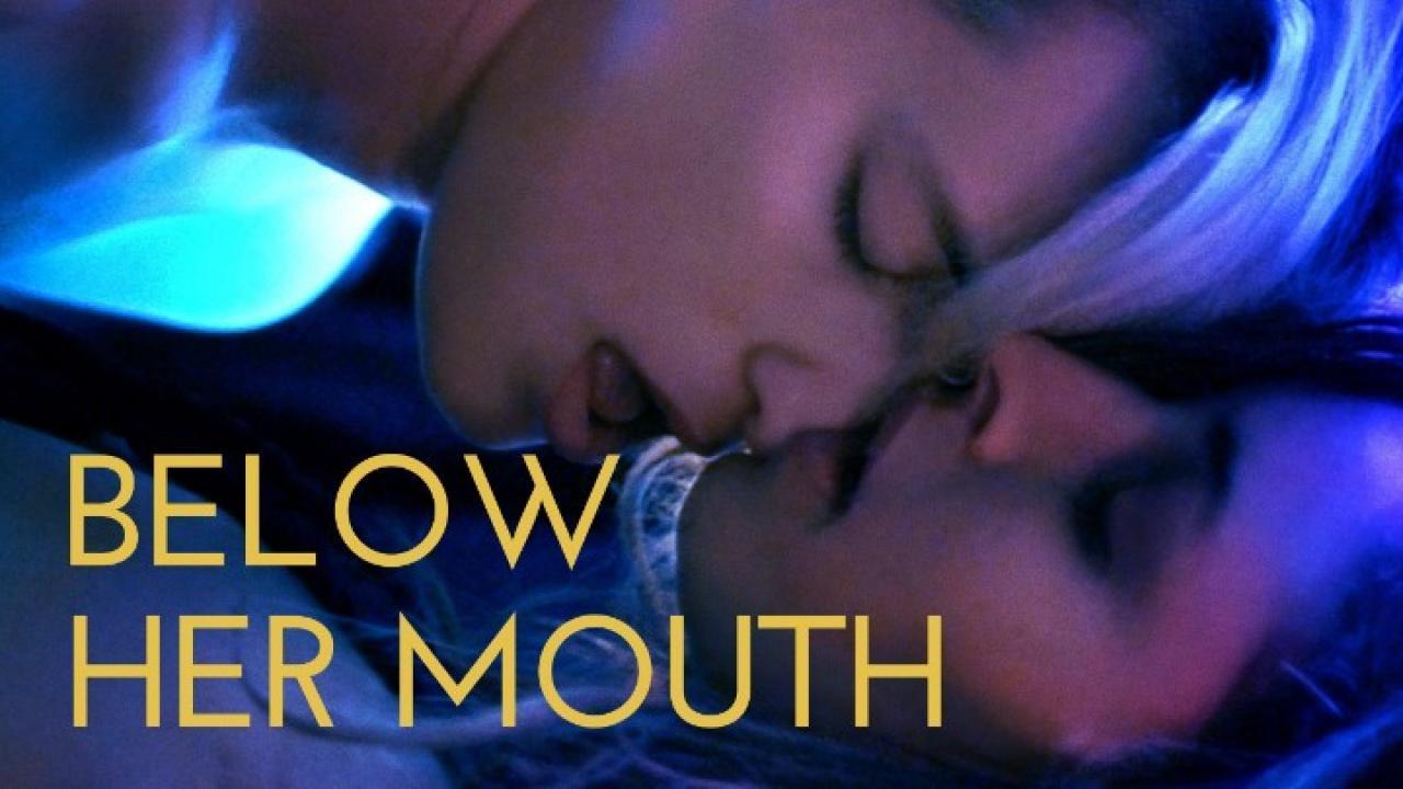 فيلم Below Her Mouth 2016 مترجم كامل HD