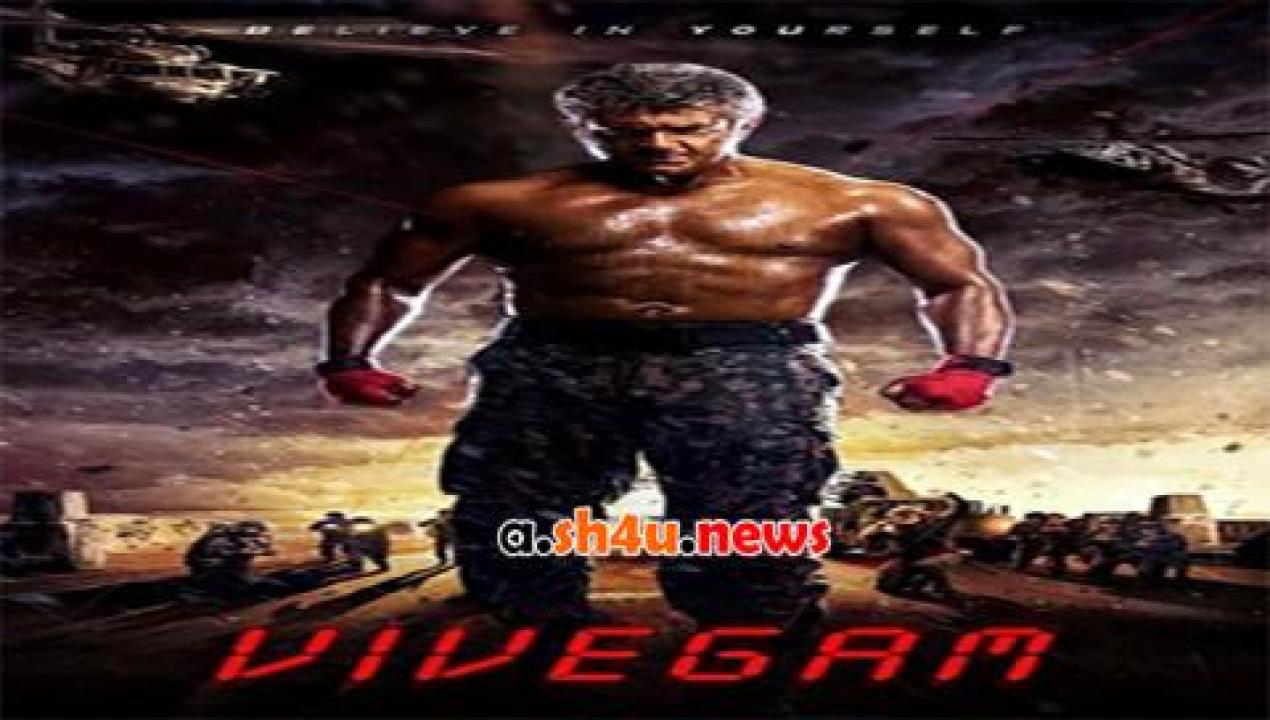 فيلم Vivegam 2017 مترجم - HD