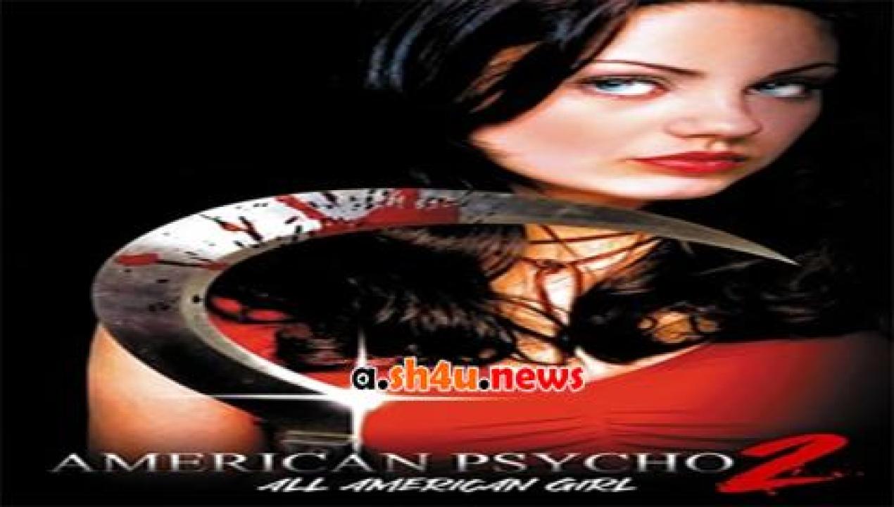 فيلم American Psycho II All American Girl 2002 مترجم - HD