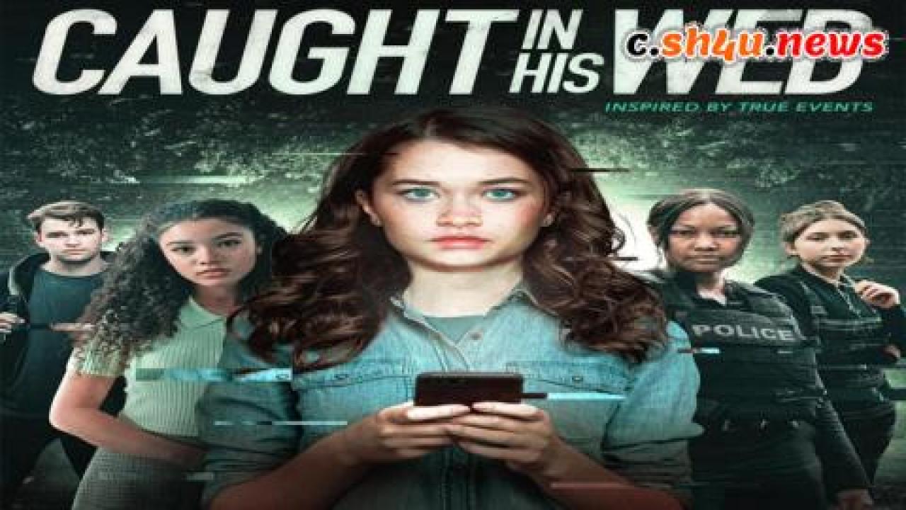 فيلم Caught in His Web 2021 مترجم - HD