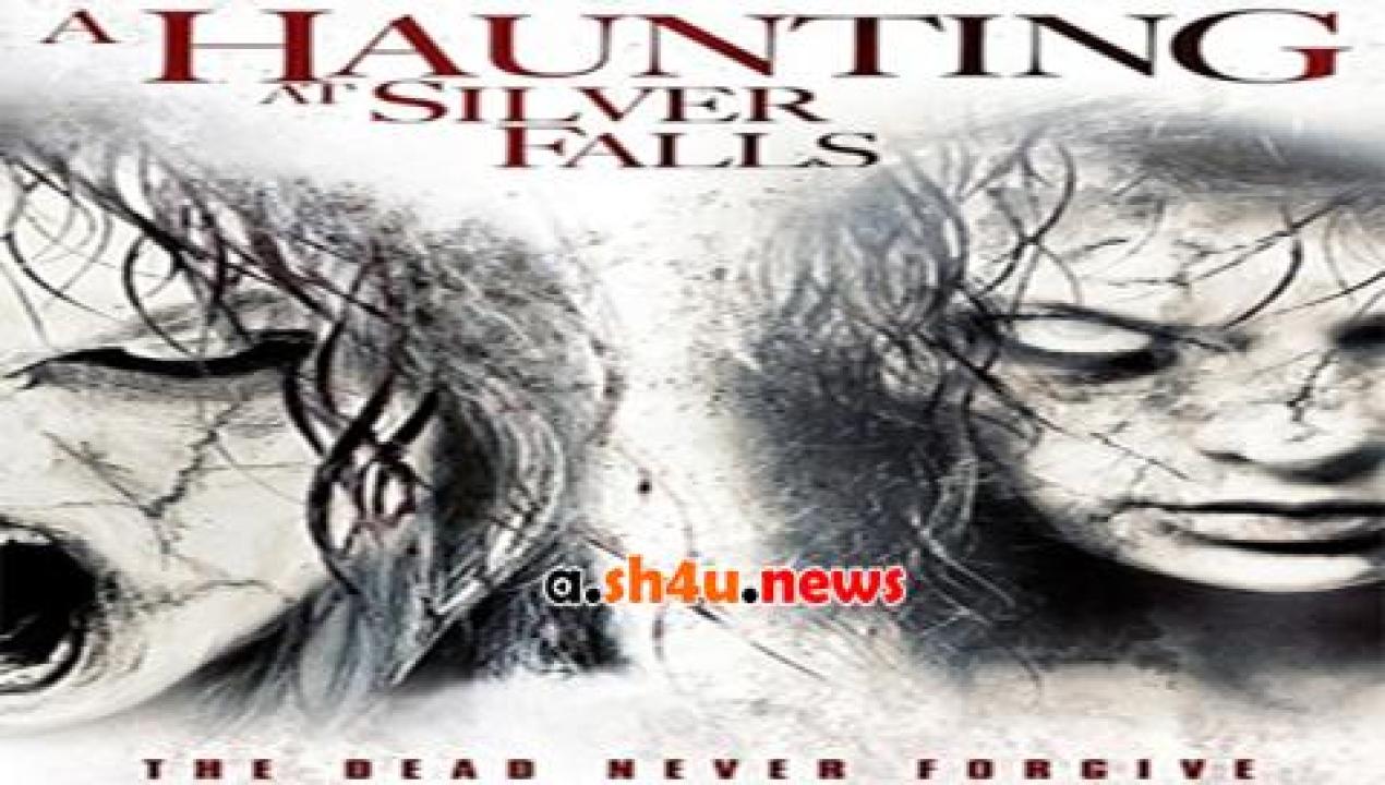 فيلم A Haunting At Silver Falls 2013 مترجم - HD