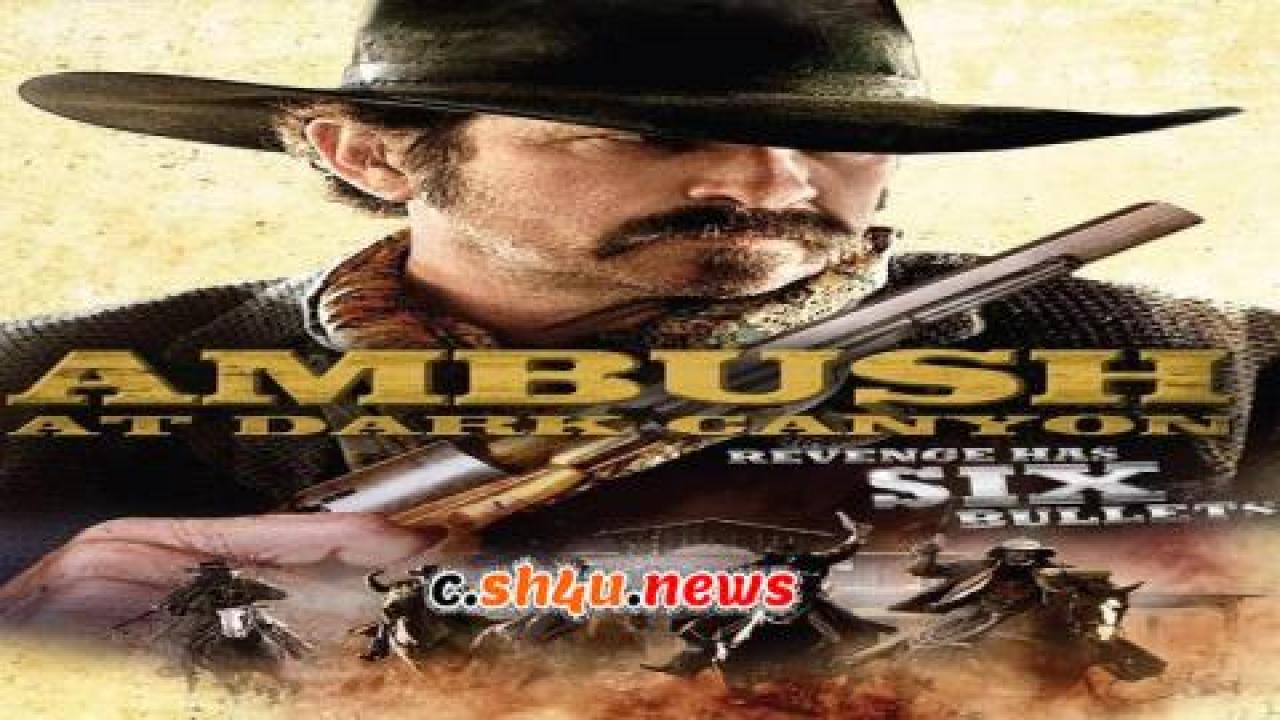 فيلم Ambush at Dark Canyon 2012 مترجم - HD