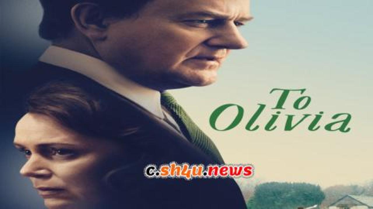 فيلم To Olivia 2021 مترجم - HD