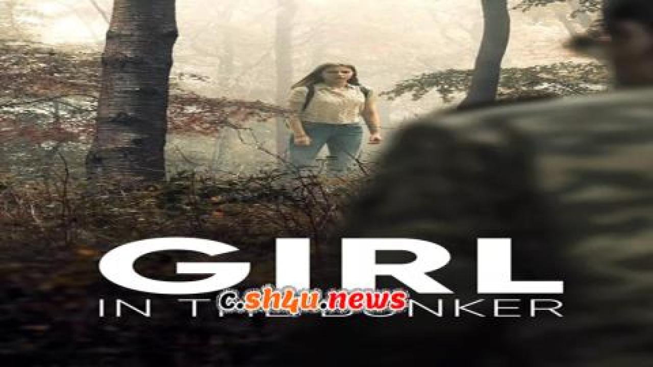 فيلم Girl in the Bunker 2018 مترجم - HD