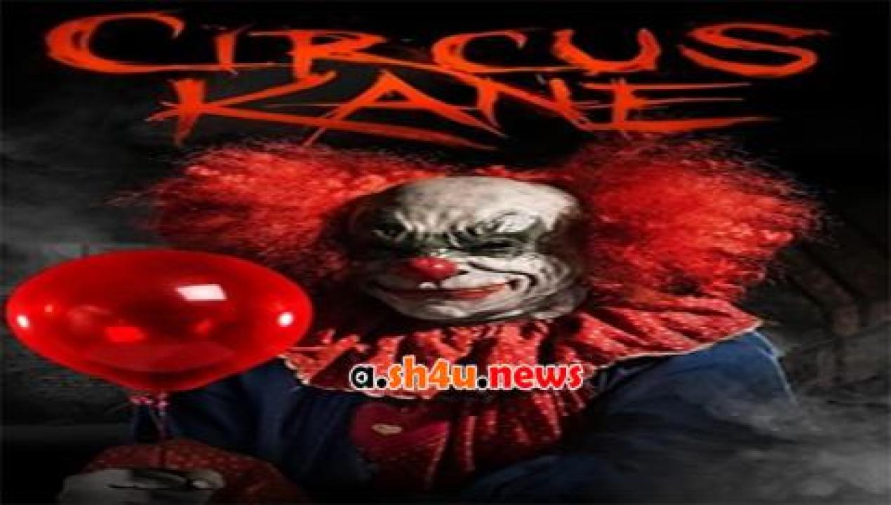 فيلم Circus Kane 2017 مترجم - HD