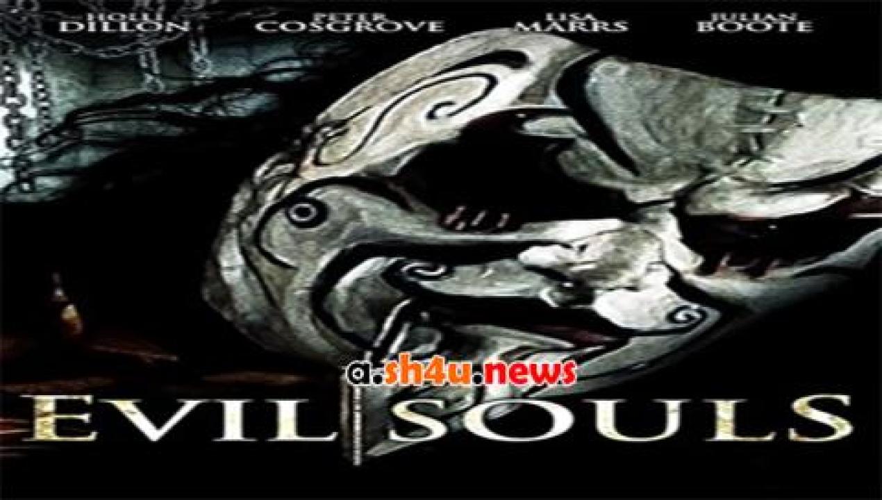 فيلم Evil Souls 2015 مترجم - HD