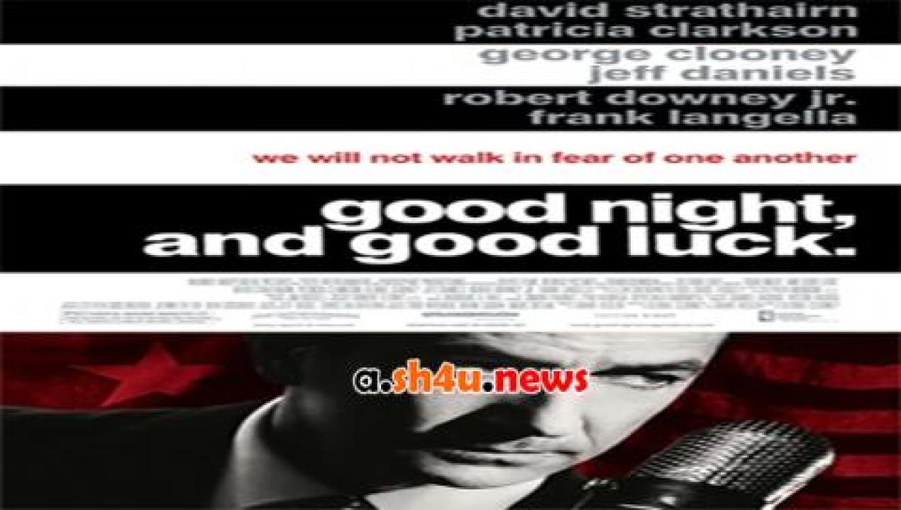 فيلم Good Night, and Good Luck 2005 مترجم - HD