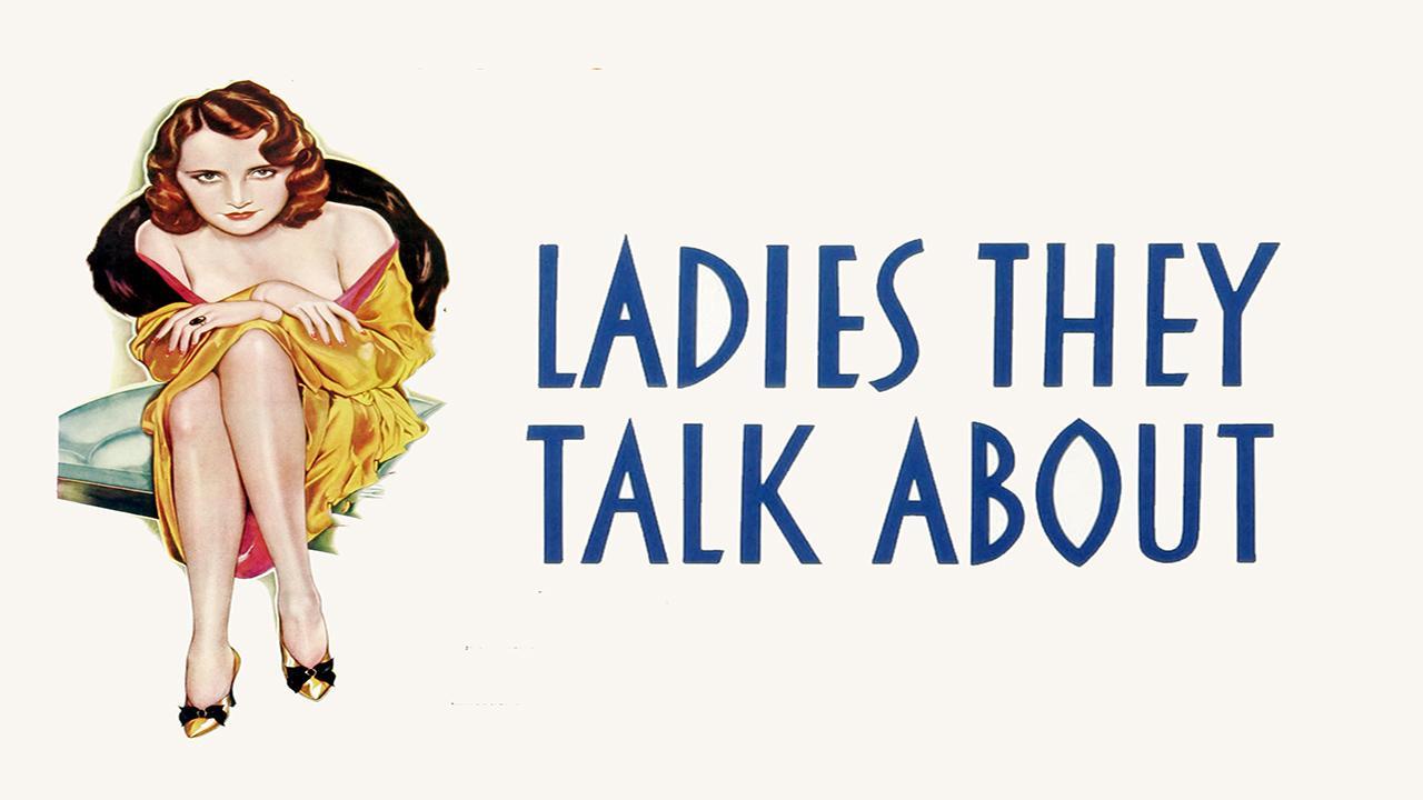 فيلم Ladies They Talk About 1933 مترجم كامل HD