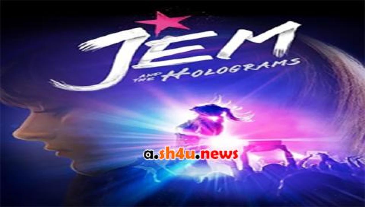 فيلم Jem and the Holograms 2015 مترجم - HD